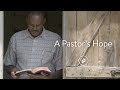 A Pastors Hope - Faith Story | Short Documentary