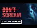 Don&#39;t Scream – Official Gameplay Reveal Trailer