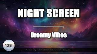 Black Screen ✨ Luminous Serenity Voyage 10H