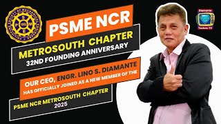 PSME NCR Metrosouth Chapter 32nd Anniv., Engr. Lino Diamante, has officially joined as a new member