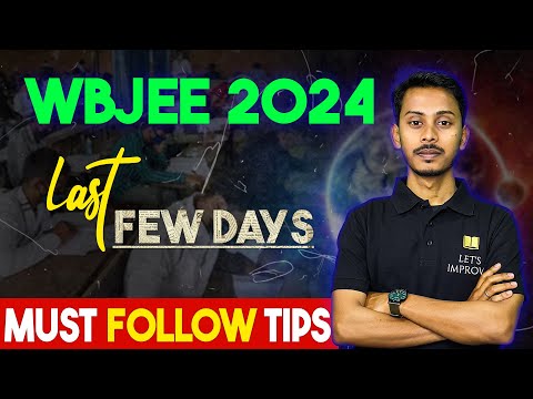 WBJEE 2024 : Final Countdown | Important Tips for WBJEE 2024 | Imrul Sir | Let&#39;s Improve