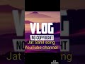 #IksonNewDay (#VlogNoCopyrightMusic)#JatSahilsong