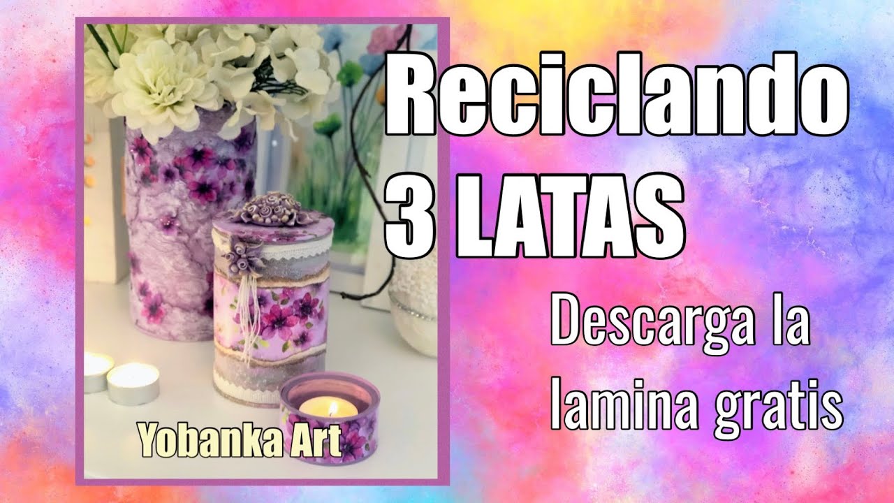 3 IDEAS DE RECICLAJE CON LATAS, arte y artesanía