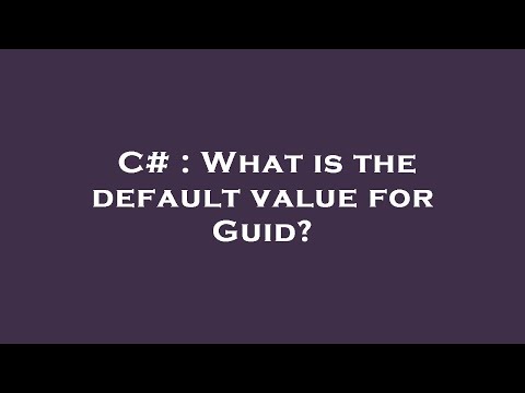 C# : What is the default value for Guid?