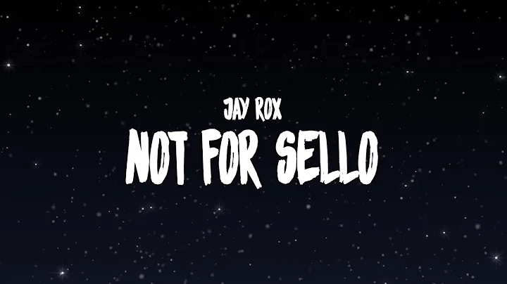 Jay Rox – Not For Sello (Lyrics)