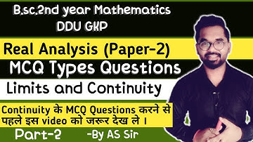 Limits and Continuity | Real Analysis | MCQ Types Questions | B.sc.2nd year Math | ddu gkp | Part-2