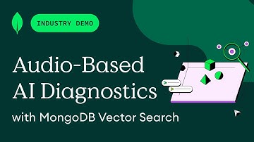 Real-Time Diagnostics with Audio-Based AI and MongoDB Vector Search