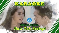 Hijau Daun - Ilusi Tak Bertepi [Official Video Karaoke]  - Durasi: 4:22. 