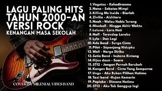 LAGU HITS VERSI ROCK INDONESIA ERA 2000-AN NOSTALGIA KENANGAN SMA | Playlist Full Album Pagi Hari