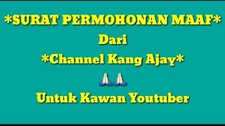 SURAT PERMOHONAN MAAF UNTUK KAWAN YOUTUBER  | FROM CHANNEL KANG AJAY