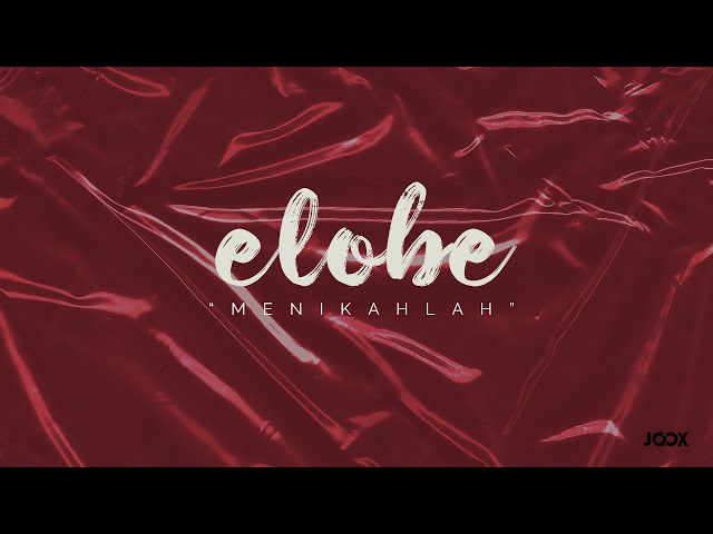 eLobe - Menikahlah (Official Lyric Video) class=
