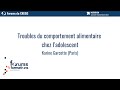 Troubles du comportement alimentaire chez l’adolescent - Karine Garcette