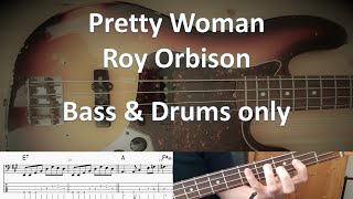 Roy Orbison Pretty Woman Bass & Drums only. Cover Tabs Score Notation Chords Transcription