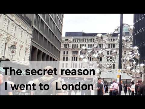The secret reason I went to London.