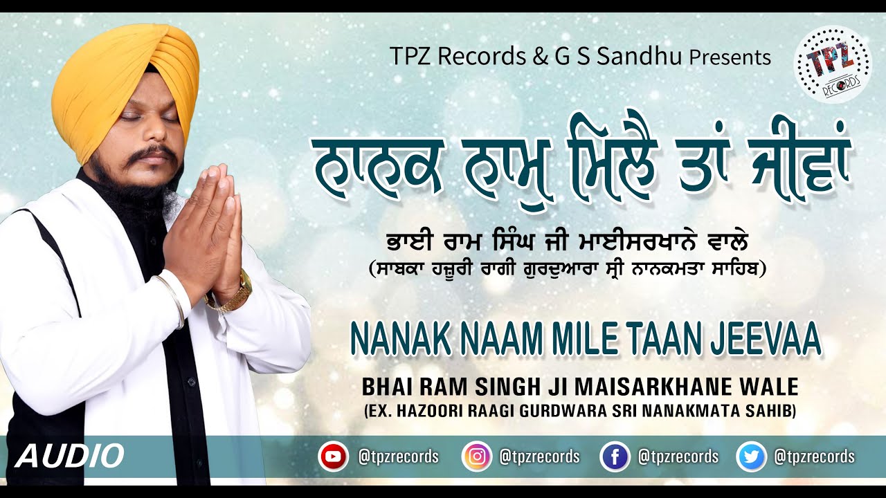 Nanak Naam Mile  Bhai Ram Singh Ji Maisarkhane Wale  Tpz records Gurbani