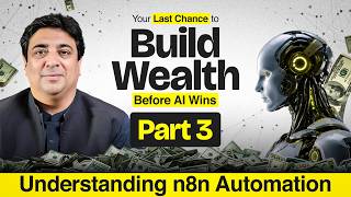 Your Last Chance to Build Wealth Before AI Takes Over | Part 3: n8n tutorial, free lead generation