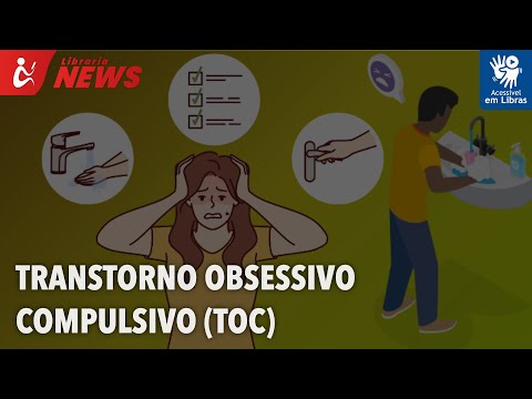 Transtorno obsessivo-compulsivo (TOC) (Libras)