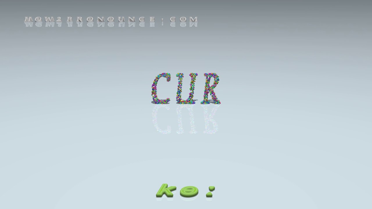 cur - pronunciation + Examples in sentences and phrases - YouTube