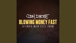 Blowing Money Fast (Main Title Theme) (Extended Version)