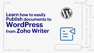 Webinar: Learn how to easily publish documents to WordPress from Zoho Writer