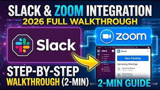 Zoom Integration in Slack 2026 Full Walkthrough Step by Step 2 Min