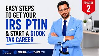 Easy Steps: IRS PTIN & Start a $100K Tax Career