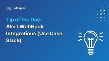 Tip of The Day - Alert WebHook Integrations (Use Case: Slack)