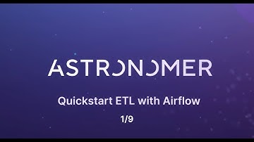 Quickstart ETL with Airflow (Step 1 of 9)
