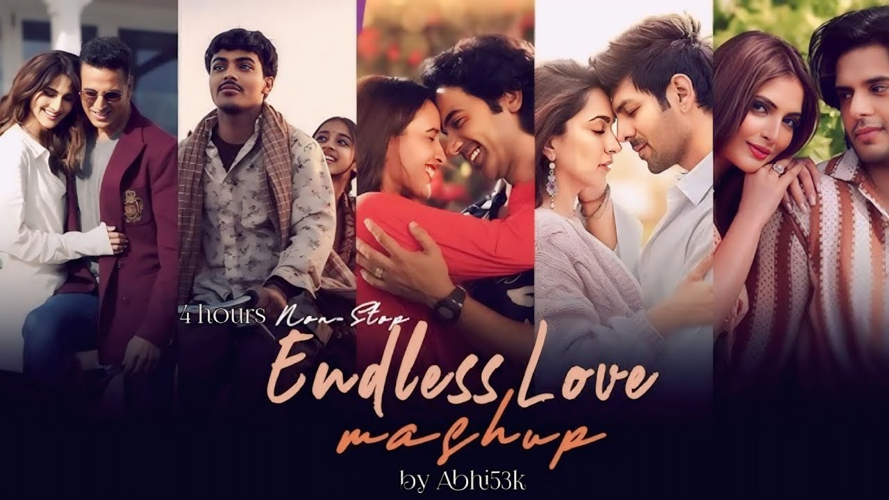 4 Hours Non Stop Endless Love Mashup 2026 | Best of Arijit, Jubin, Darshan, Bpraak, Abhi53k