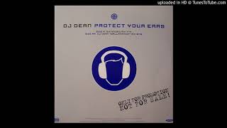 Dj Dean - Protect Your Ears (Extended Mix)