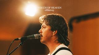 TOUCH OF HEAVEN from the studio | oftheway
