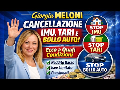 Video Giorgia Meloni Cancellazione IMU, TARI e Bollo Auto ? Ecco a Quali Condizioni
