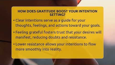 How Does Gratitude Boost Your Intention Setting? - Spiritual Universe Unlocked