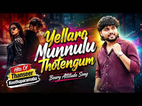 Yellaro Munnulu Thotengum l Super Hit Beary Album Songs l Thanseer Koothuparamba l New Beary Song 2