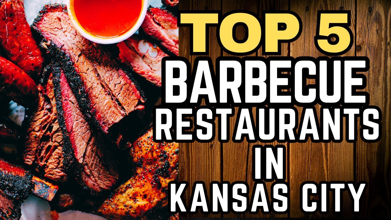 Top 5 Barbecue Restaurants In Kansas City