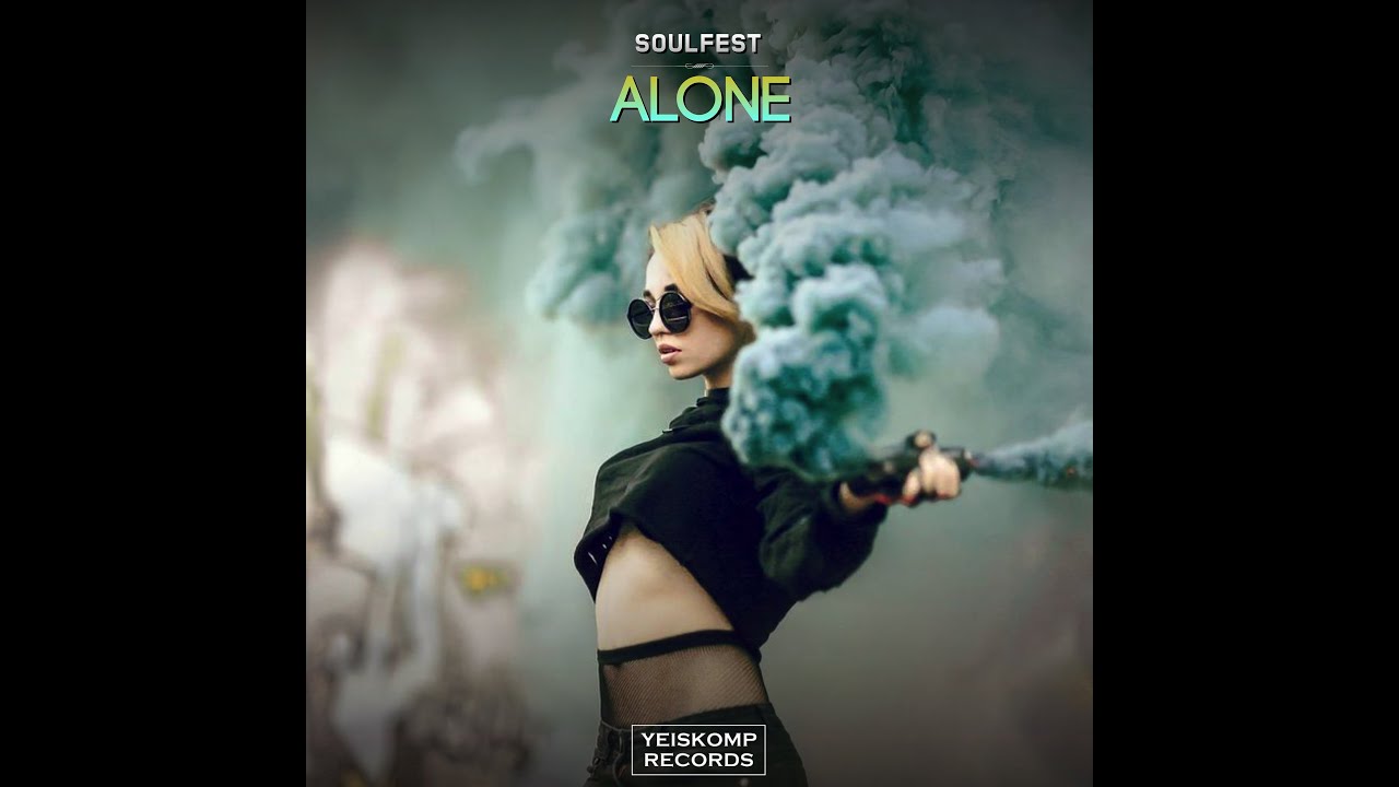 Watch Soulfest - Alone (Original Mix) on YouTube Watch Soulfest - Alone (Original Mix) on YouTube