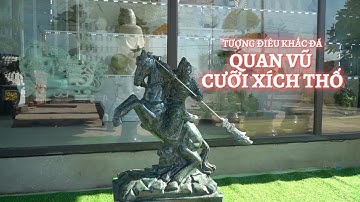 Tượng điêu khắc Quan Vũ tay cầm Thanh Long Yển Nguyệt đao đang cưỡi trên lưng ngựa Xích thố
