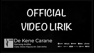 Komang Andika - De Kene Carane (Official Video Lirik)