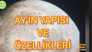 Ay’ın Yapısı Ve Özellikleri - 5. Sınıf Fen Bilimleri - Ay’ın Hareketleri Ve Evreleri - Ayın Yapısı - Ay
