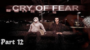 Cry of Fear - Scarethrough - Part 12