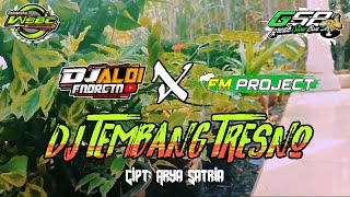 DJ TEMBANG TRESNO Full Bass | FM Project Feat Aldi Funduraction