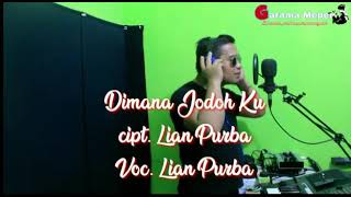 DIMANA JODOHKU - LIAN PURBA-LAGU POP TERBARU INDONESIA