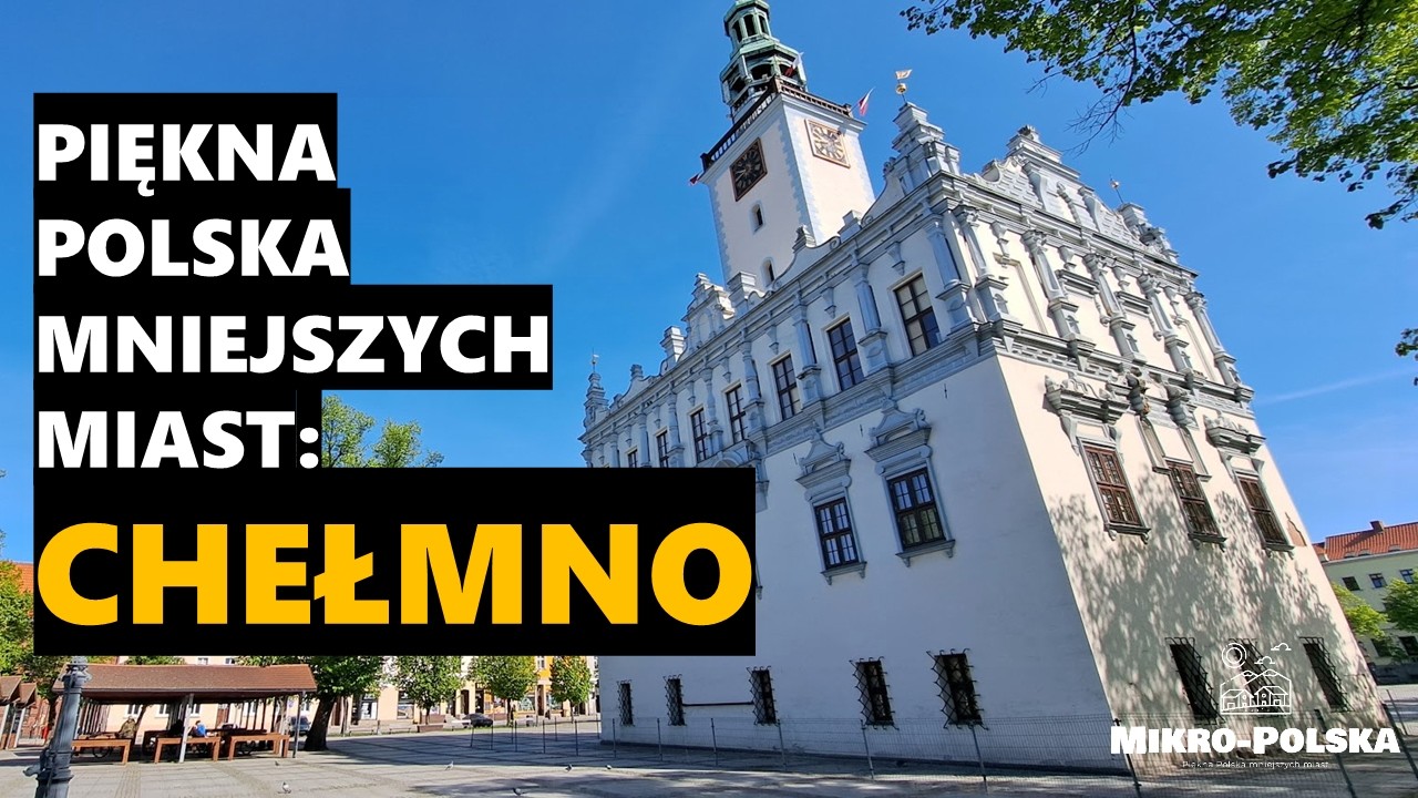 Jak ze Średniowiecza: Chełmno | Kujawsko-Pomorskie