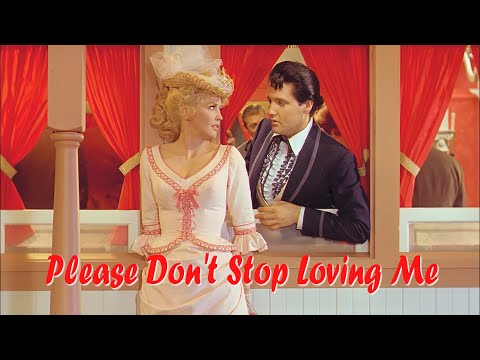 ELVIS PRESLEY - Please Don't Stop Loving Me ( New Edit ) 4K