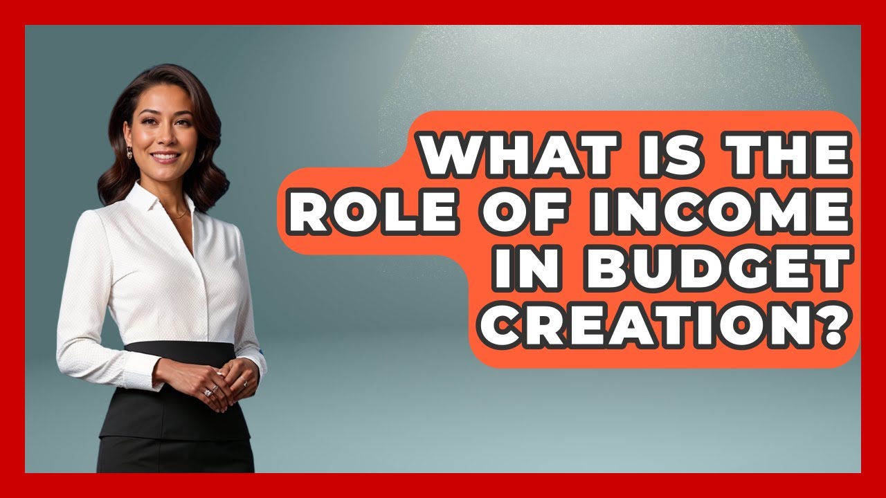 What Is The Role Of Income In Budget Creation? - The Gen X Rewind