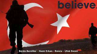 Bordo Bereliler  ( Hami Music ) - Remix ( Dj Ufuk Demir ) ( Official Audio