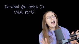 Do What You Gotta Do Karaoke (Mal Part) Resimi
