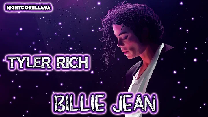 Tyler Rich - Billie Jean (Lyrics) | Nightcore LLam...