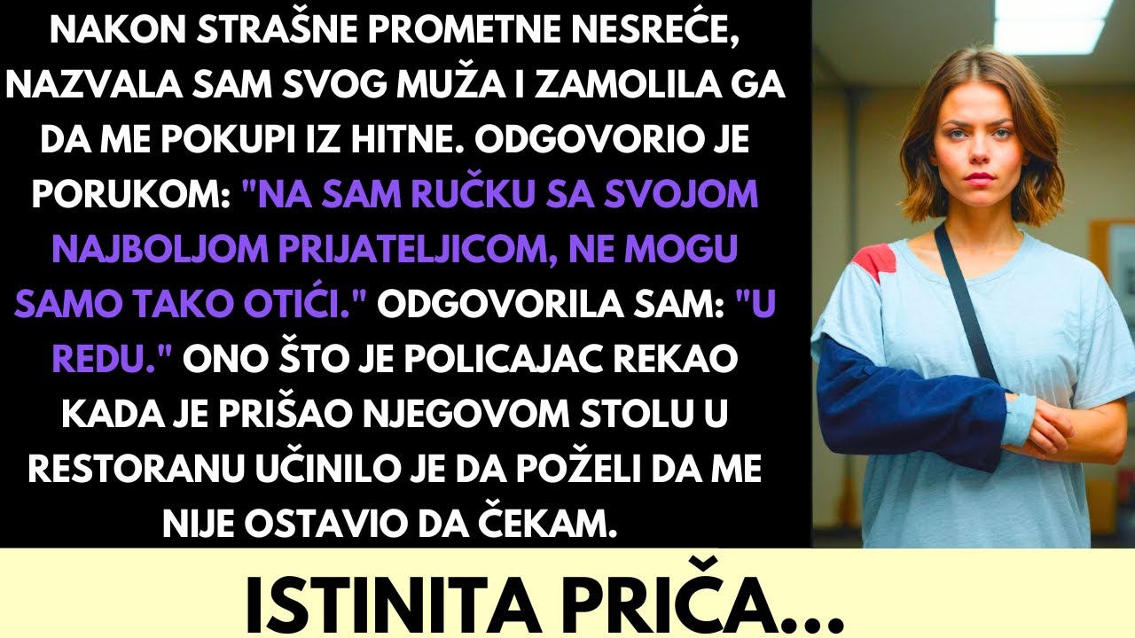 Nakon Moje Prometne Nesreće Muž Je Otišao Na Večeru S Prijateljicom—Policija Ga Je Pokajala