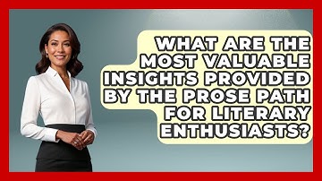 What Are the Most Valuable Insights Provided by The Prose Path for Literary Enthusiasts?